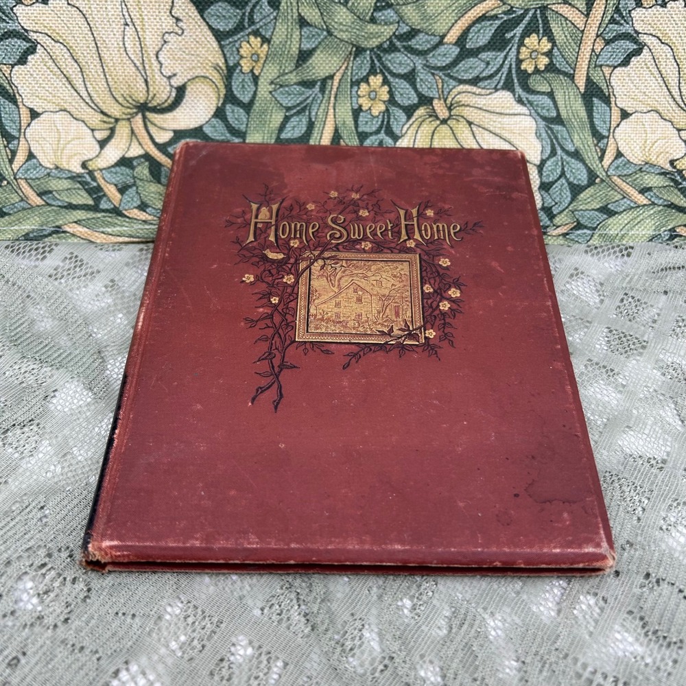 Antique 1880 Home Sweet Home Book 1880 Victorian Song and Poem Edition